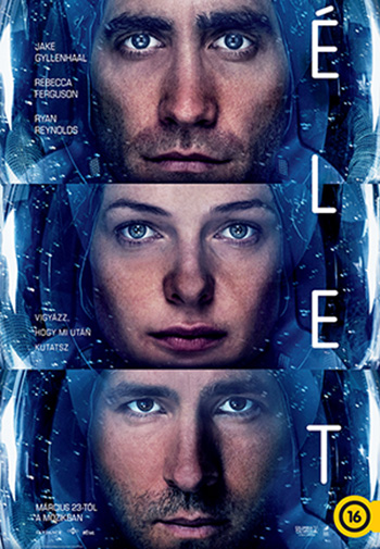 Van élet a Földön kívül -de egyáltalán nem barátságos! - STYLENEWS -  - film, jake gyllenhaal, mars, mozi, rebecca ferguson, ryan reynolds, scifi,