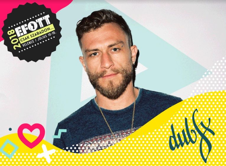 Dub FX is ritmust lép az idei EFOTT-on - Kikapcsoló - STYLENEWS - efott, fesztiválok 2018, 