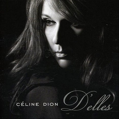 Celine Dion: D’elles -  -  - Celine Dion: D’elles, 