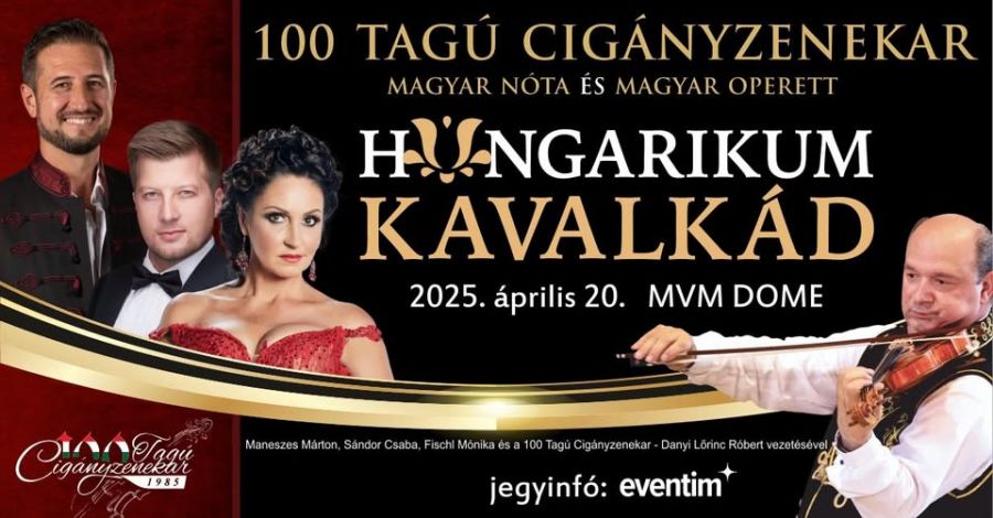 A 100 tagú cigányzenekar nagykoncet- hungarikum kavalkád a magyar kultúra nagyszínpadán - Kikapcsoló - STYLENEWS - 100 Tagú Cigányzenekar, koncert, koncertek budapest 2025, 
