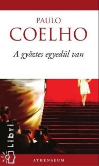 A győztes egyedül van -  -  - A győztes egyedül van, könyv, Paulo Coelho, 