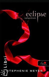 Eclipse - Napfogyatkozás -  -  - Eclipse, könyv, napfogyatkozás, Twilight, 