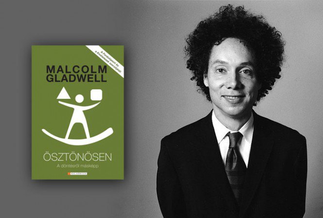 Merünk-e magunkra hallgatni? - Malcolm Gladwell: Ösztönösen -  -  - Bokros László, könyv, könyvajánló, Malcolm Gladwell, Ösztönösen,