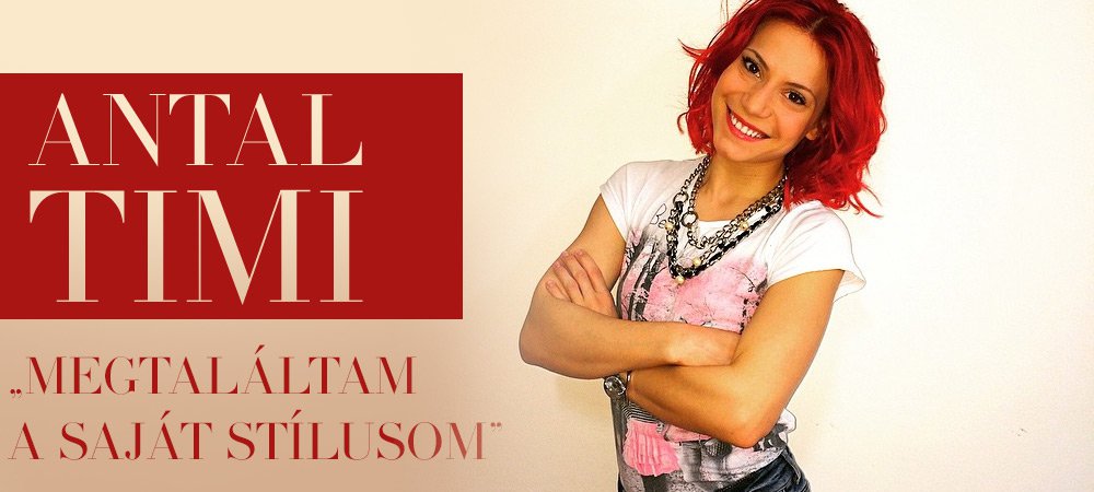 Antal Timi: „Megtaláltam a saját stílusom” -  -  - antal timi, interjú, zene,