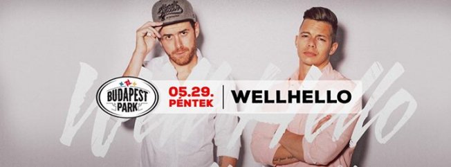 Wellhello a Budapest Parkban - STYLELIFE - Kikapcsoló - budapest park, koncert, program, rendezvény, wellhello, zene, 