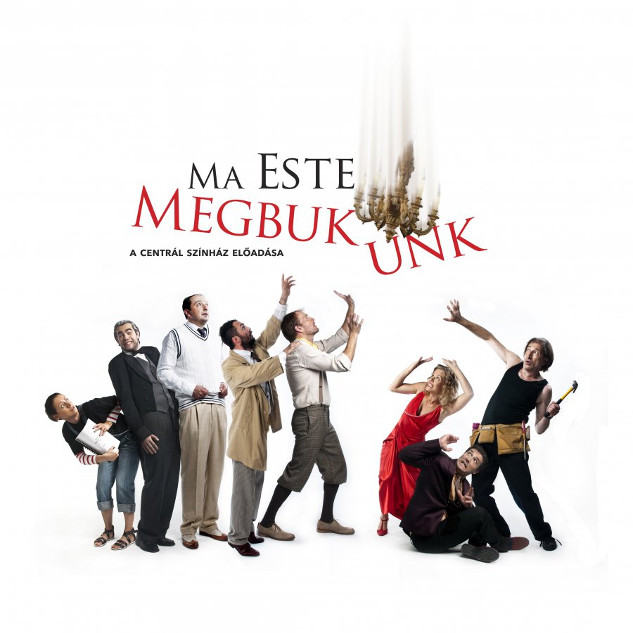 Új darabbal debütál a Centrál! - STYLELIFE -  - centrál, centrál színház, kultúra, ma este megbukunk!, színház, vígjáték, 